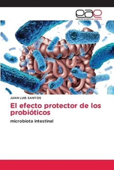 Paperback El efecto protector de los probióticos [Spanish] Book