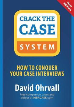 Paperback Crack the Case System: How to Conquer Your Case Interviews Book