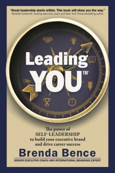 Paperback Leading YOU: The power of self-leadership to build your executive brand and drive career success Book