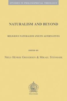 Naturalism and Beyond: Religious Naturalism and Its Alternatives
