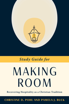 Paperback Making Room: Recovering Hospitality as a Christian Tradition Book