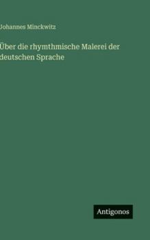 Hardcover Über die rhymthmische Malerei der deutschen Sprache [German] Book