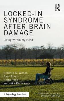 Paperback Locked-in Syndrome after Brain Damage: Living within my head Book