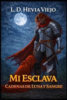 Paperback Cadenas de luna y sangre: Mi esclava [Spanish] Book