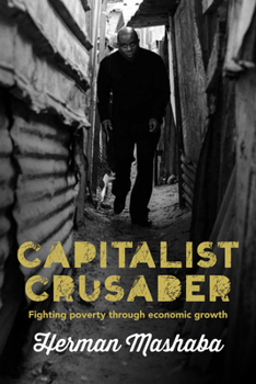 Paperback Capitalist Crusader: Fighting Poverty Through Economic Growth Book
