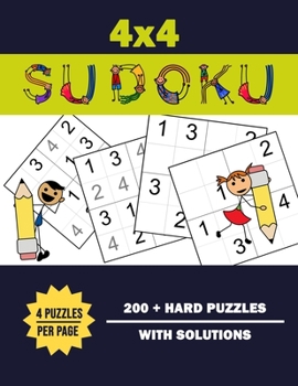 Paperback 4x4 Sudoku 200 + Hard Puzzles With Solutions: Four Puzzles Per Page. 200+ Puzzle (4x4) Hard Sudoku Puzzles With Solutions. Sudoku Puzzle Book For Begi [Large Print] Book