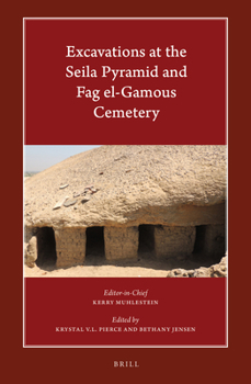 Hardcover Excavations at the Seila Pyramid and Fag El-Gamous Cemetery Book