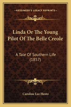Linda, Or, the Young Pilot of the Belle Creole