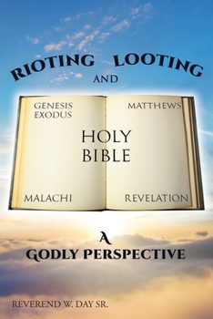 Paperback Rioting and Looting: A Godly Perspective Book