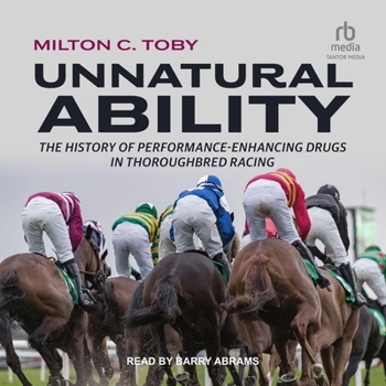 MP3 CD Unnatural Ability: The History of Performance-Enhancing Drugs in Thoroughbred Racing Book