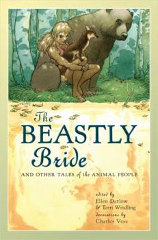 The Beastly Bride: Tales of the Animal People - Book #4 of the Mythic Fiction Quartet