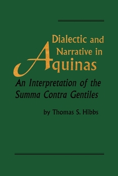 Paperback Dialectic and Narrative in Aquinas: An Interpretation of the 'Summa Contra Gentiles' Book