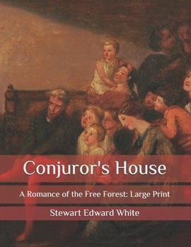 Paperback Conjuror's House: A Romance of the Free Forest: Large Print Book