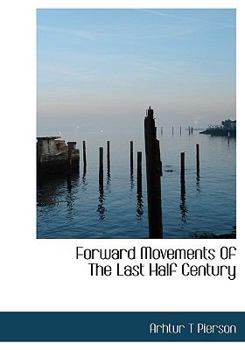 Paperback Forward Movements of the Last Half Century Book