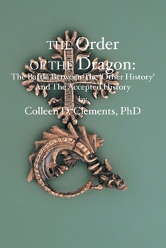 Paperback The Order of the Dragon: : The Battle Between the "Other History" and the Accepted History Book