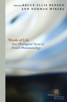 Hardcover Words of Life: New Theological Turns in French Phenomenology Book