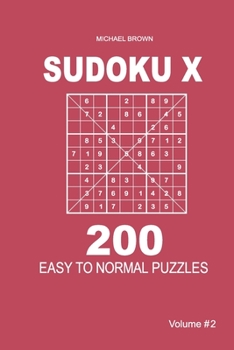 Paperback Sudoku X - 200 Easy to Normal Puzzles 9x9 (Volume 2) Book