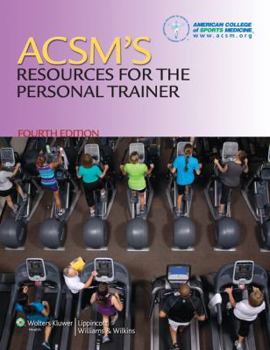 Hardcover Acsm's Resources for the Personal Trainer Book