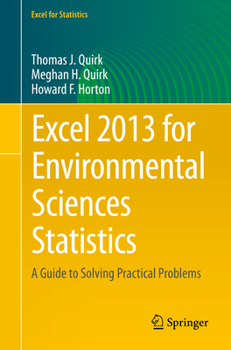 Paperback Excel 2013 for Environmental Sciences Statistics: A Guide to Solving Practical Problems Book