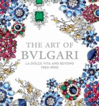 Hardcover The Art of Bulgari: La Dolce Vita and Beyond Book