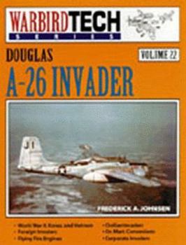 WarbirdTech Series, Volume 22: Douglas A-26 Invader - Book #22 of the WarbirdTech