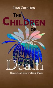 Paperback The Children of Death (Dreams and Secrets) Book