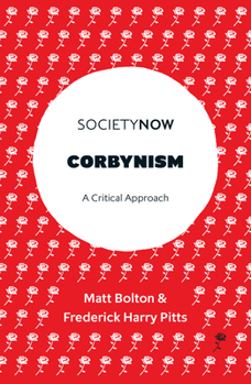 Paperback Corbynism: A Critical Approach Book