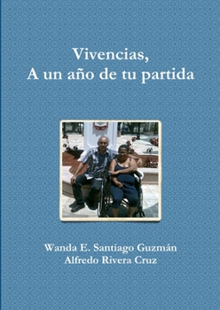 Paperback Vivencias, A un año de tu partida [Spanish] Book