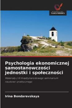 Paperback Psychologia ekonomicznej samostanowczości jednostki i spoleczności [Polish] Book