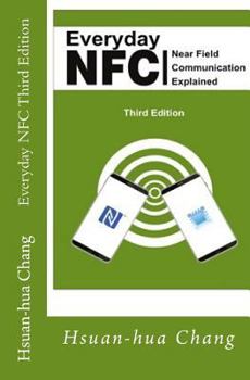 Paperback Everyday NFC Third Edition: Near Field Communication Explained Book