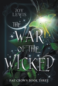 The War of the Wicked - Book #3 of the Fae Crown