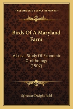 Paperback Birds Of A Maryland Farm: A Local Study Of Economic Ornithology (1902) Book