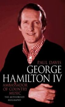 Hardcover George Hamilton IV: Ambassador of Country Music Book
