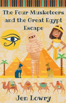 Paperback The Four Musketeers and the Great Egypt Escape Book