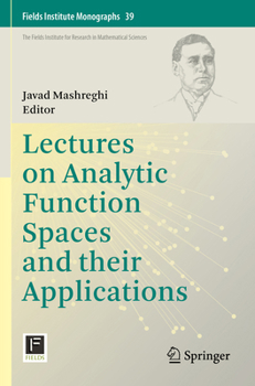 Paperback Lectures on Analytic Function Spaces and Their Applications Book