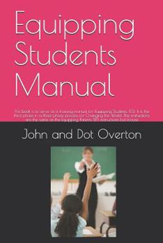 Paperback Equipping Students Manual: This book is to serve as a training manual for Equipping Students (ES). It is the third phase in a three-phase process Book