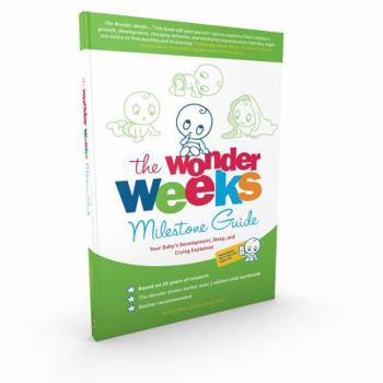 Paperback The Wonder Weeks Milestone Guide: Your Baby's Development, Sleep and Crying Explained Book