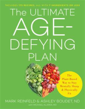 Paperback The Ultimate Age-Defying Plan: The Plant-Based Way to Stay Mentally Sharp and Physically Fit Book