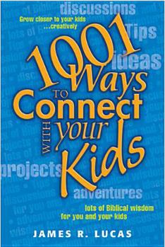 Paperback 1001 Ways to Connect with Your Kids Book