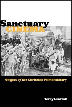 Paperback Sanctuary Cinema: Origins of the Christian Film Industry Book