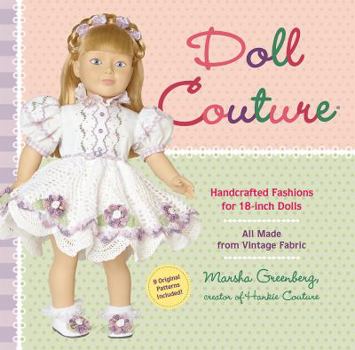 Paperback Doll Couture: Handcrafted Fashions for 18-Inch Dolls [With Pattern(s)] Book