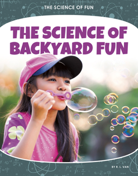 Paperback The Science of Backyard Fun Book
