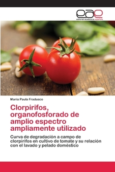 Paperback Clorpirifos, organofosforado de amplio espectro ampliamente utilizado [Spanish] Book