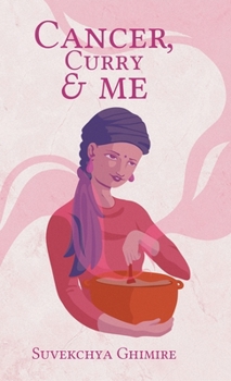 Hardcover Cancer, Curry & Me Book