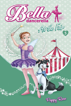 Paperback Bella Dancerella: At the Fair Book