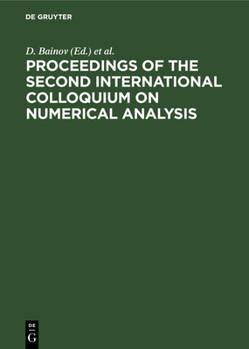 Hardcover Proceedings of the Second International Colloquium on Numerical Analysis: Plovdiv, Bulgaria, 13-17 August 1993 Book