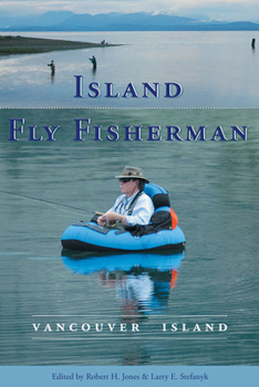 Paperback Island Fly Fisherman: Vancouver Island Book