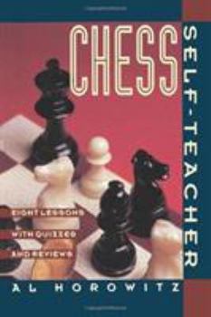 Paperback Chess Self-Teacher: Eight Lessons with Quizzes and Reviews Book