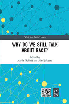 Paperback Why Do We Still Talk about Race? Book