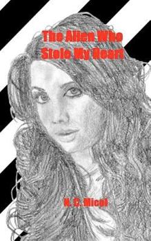 Paperback The Alien Who Stole My Heart Book